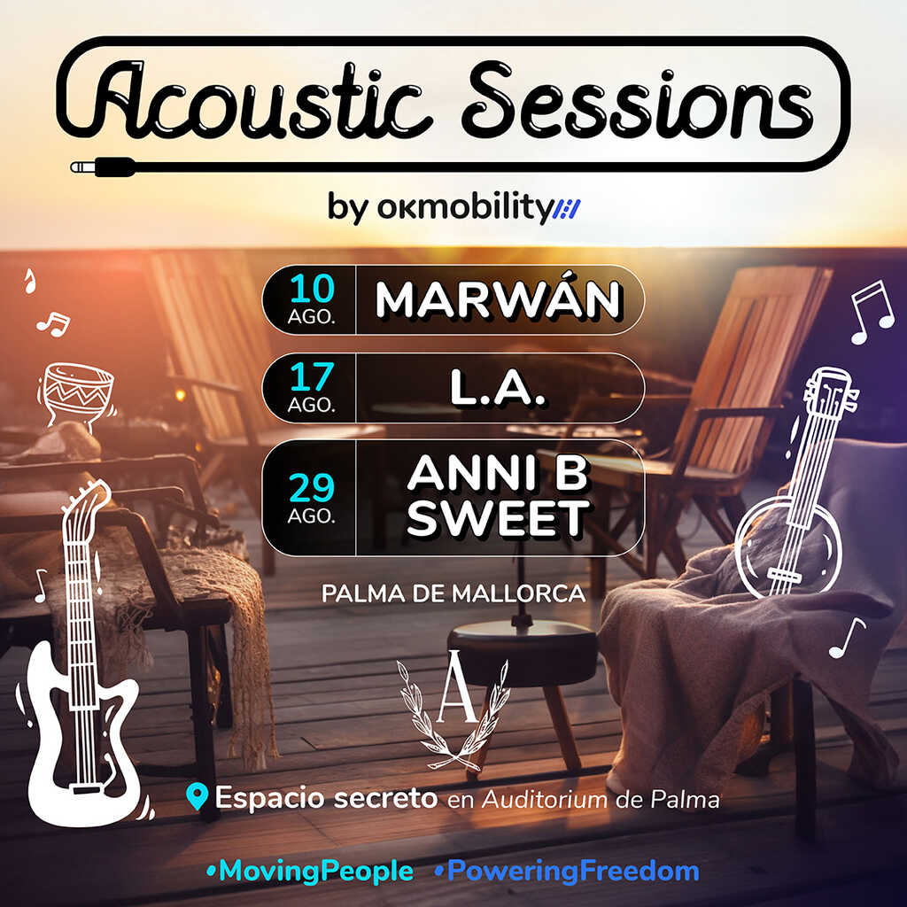 Marwán, L.A. y Anni B Sweet, protagonistas de las Acoustic Sessions by OK Mobility